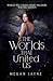 The Worlds That United Us