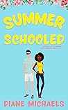 Book cover for Summer Schooled (A Brother for All Seasons, #1)