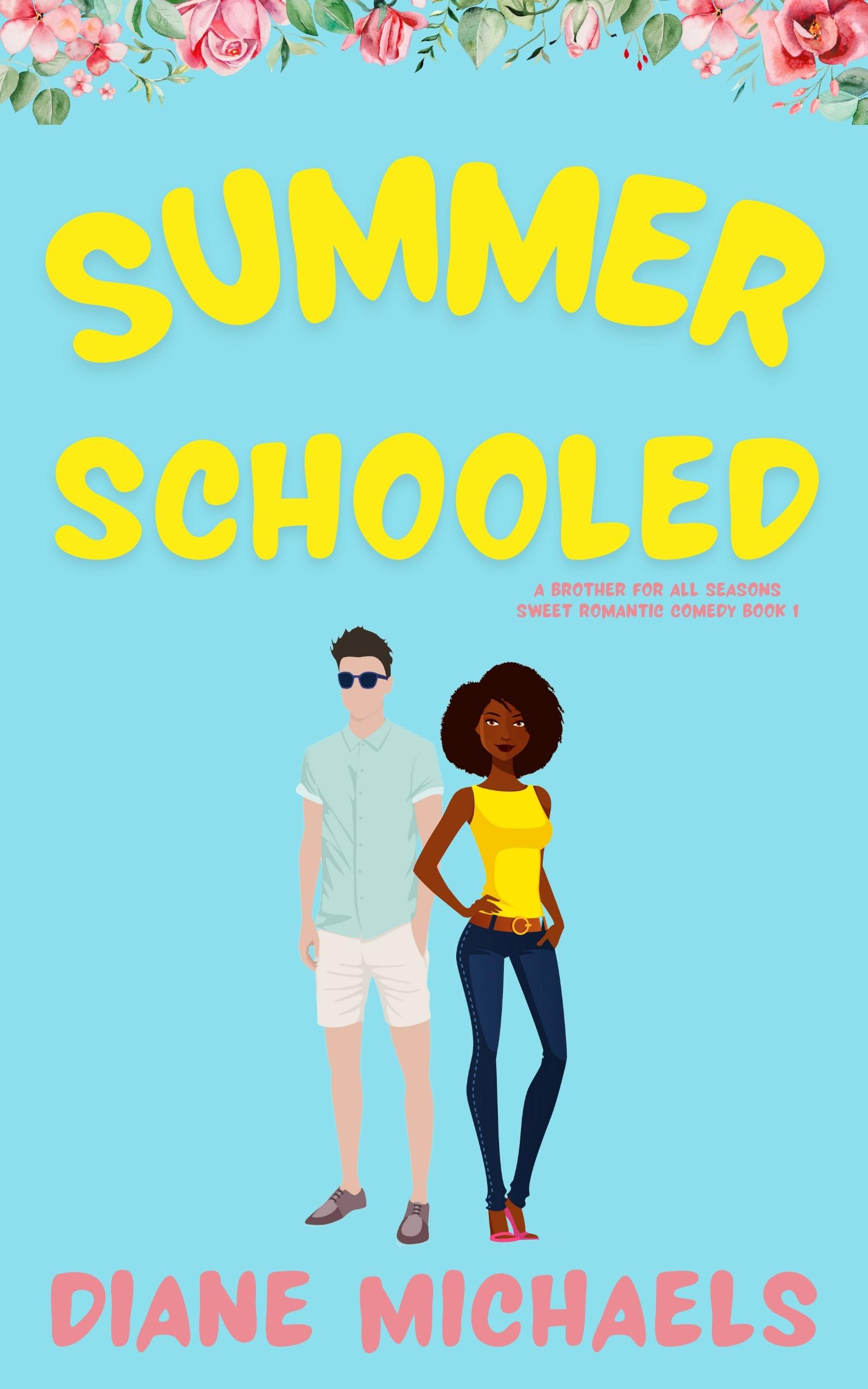 Summer Schooled (A Brother for All Seasons, #1)