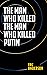 The Man Who Killed The Man ...