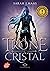 Le trône de cristal by Sarah J. Maas