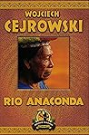 Rio Anaconda by Wojciech Cejrowski
