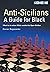 Anti-Sicilians: A Guide for...