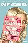 He besado a Shara Wheeler by Casey McQuiston