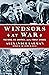 The Windsors at War: The King, His Brother, and a Family Divided