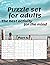 Puzzle set for adults: The ...