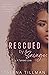 Rescued By A Savage by Talena Tillman
