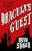 Dracula’s Guest by Bram Stoker Dracula’s Guest by Bram Stoker