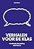 Verhalen voor de klas - handboek storytelling voor het vo by Paul Groos