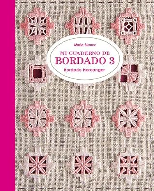 Mi cuaderno de bordado 3: Bordado Hardanger