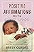 Positive Affirmations for the Black Child by Patsy Clarke