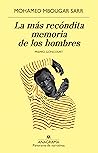 La más recóndita memoria de los hombres by Mohamed Mbougar Sarr
