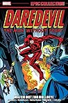 Daredevil Epic Collection, Vol. 6: Watch Out for Bullseye