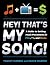 Hey! That’s My Song! by Tracey Marino Hey! That’s My Song! by Tracey Marino