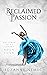 Reclaimed Passion (Destined To Be Lovers saga Book 4)