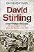 David Stirling: The Phoney Major: The Life, Times and Truth about the Founder of the SAS