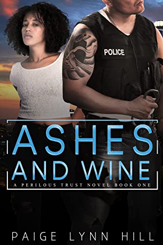 Ashes and Wine (Perilous Trust, #1)