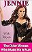 Jennie: The Older Woman Who...