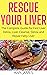 RESCUE YOUR LIVER by Ann James