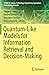Quantum-Like Models for Information Retrieval and Decision-Making (STEAM-H: Science, Technology, Engineering, Agriculture, Mathematics & Health)