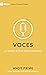 Voces: ¿A quién estoy escuchando? (Voices: Who Am I Listening to?) (9Marks) (9Marks Primeros Pasos) (Spanish Edition)