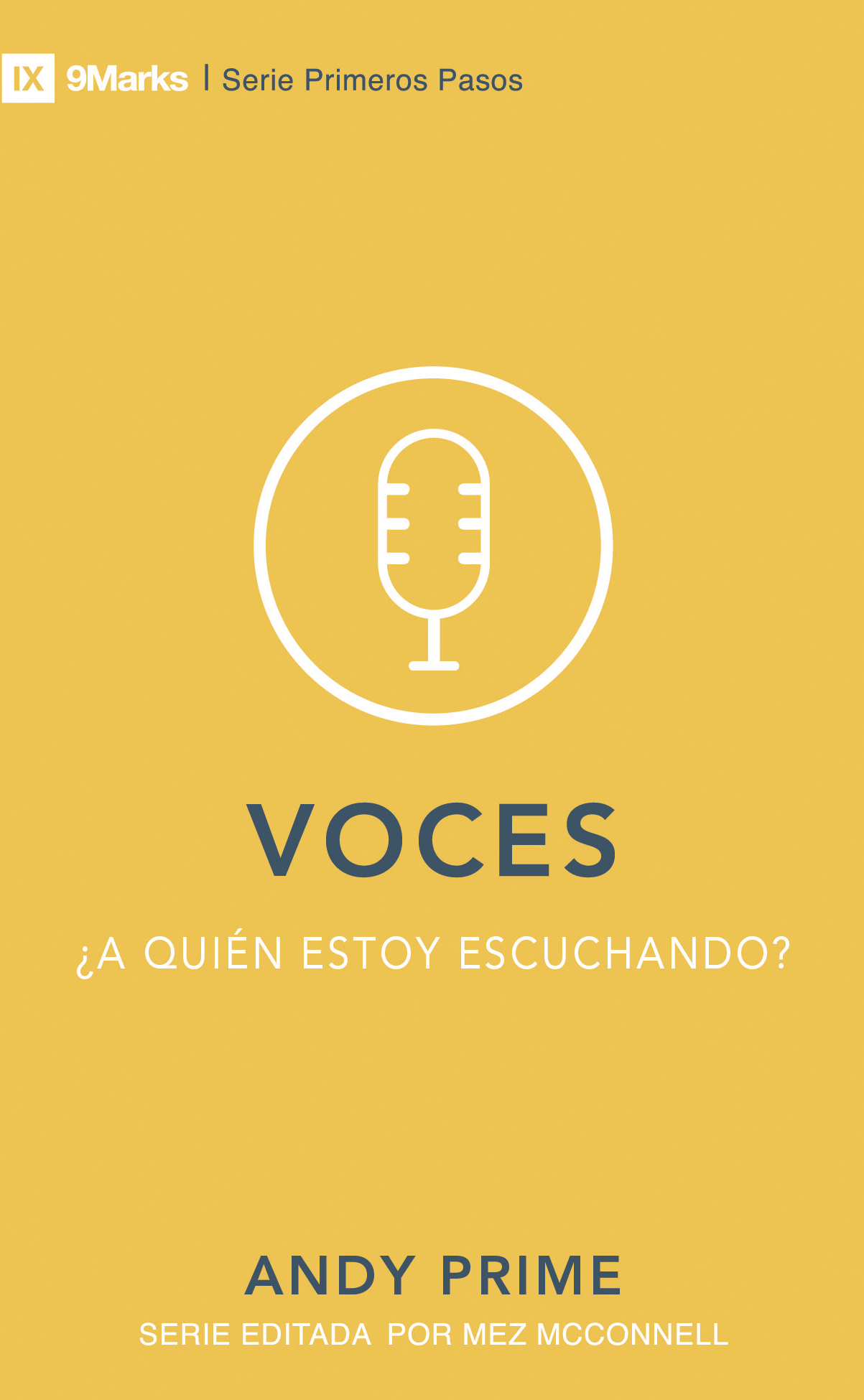 Voces: ¿A quién estoy escuchando? (Voices: Who Am I Listening to?) (9Marks) (9Marks Primeros Pasos) (Spanish Edition)