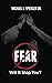 FEAR Will It Stop You?