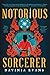 Notorious Sorcerer (The Bur...