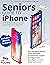 Seniors Guide to iPhone: Ge...