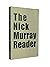 The Nick Murray Reader