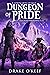 Dungeon of Pride: A LitRPG ...