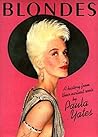 Blondes: A History from Their Earliest Roots Blondes: A History from Their Earliest Roots