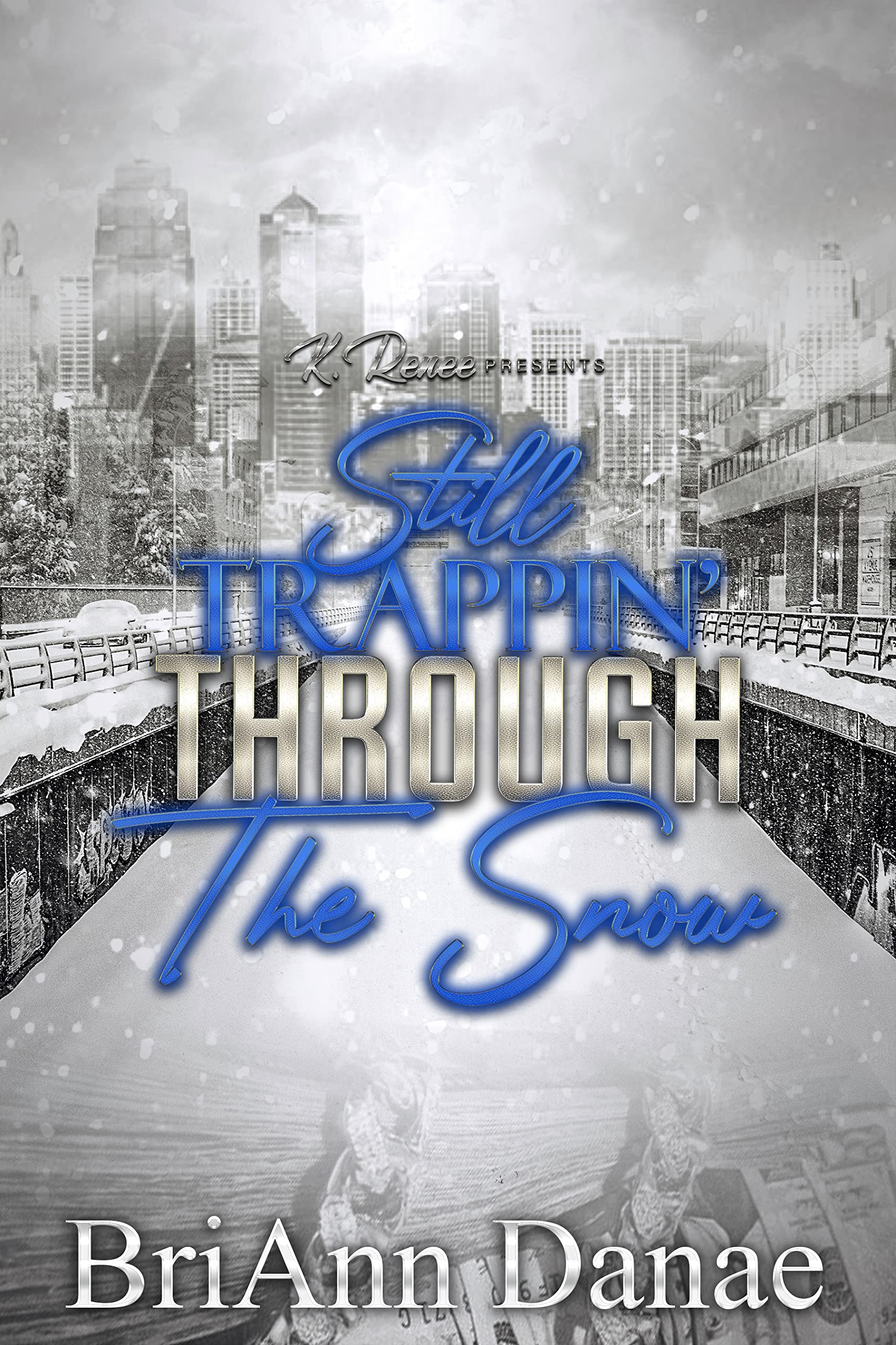 Still Trappin' Through The Snow (Trappin Through The Snow Book 2)