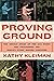 Proving Ground by Kathy Kleiman