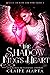 The Shadow King’s Heart (Legacy of Fate and Fury Book 1)
