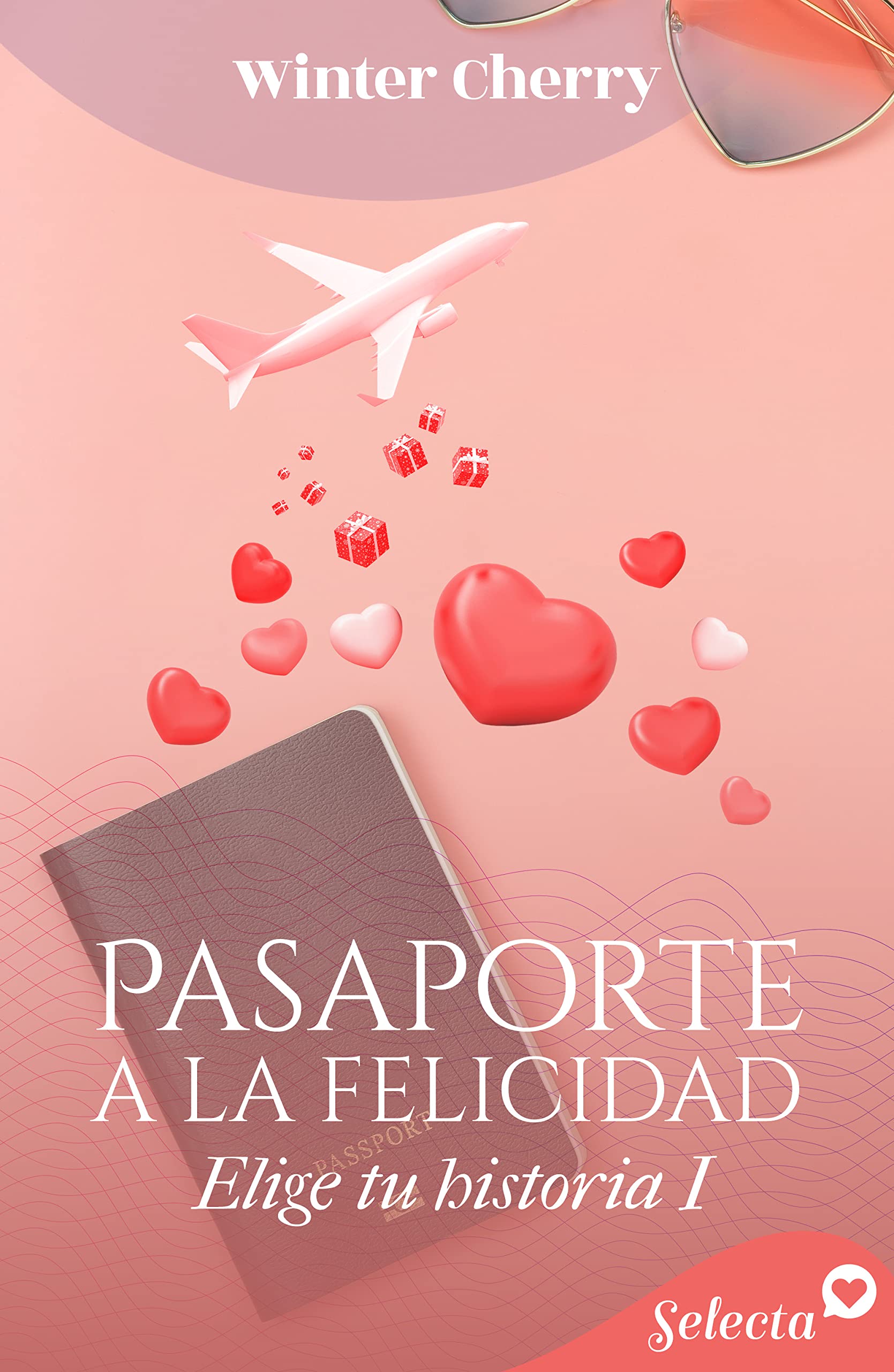 Pasaporte a la felicidad (Elige tu historia de amor 1)