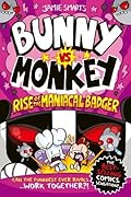 Bunny vs Monkey: Rise of the Maniacal Badger (Bunny vs Monkey, #11)