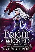 Bright Wicked