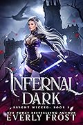 Infernal Dark (Bright Wicked, #3)