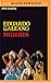 Mujeres (Biblioteca Eduardo Galeano, 16) (Spanish Edition)