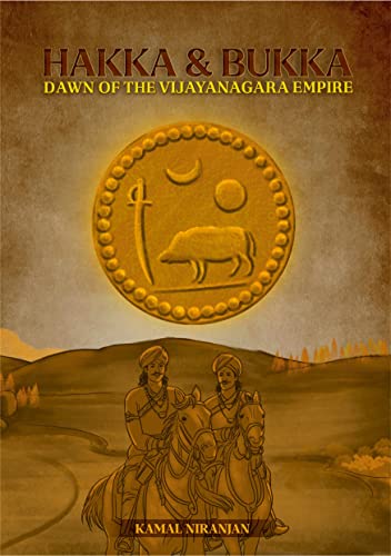 Hakka & Bukka: Dawn of the Vijayanagara Empire