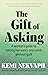 The Gift of Asking: A woman...
