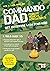 Commando Dad: Forest School Adventures: Get Outdoors with Your Kids