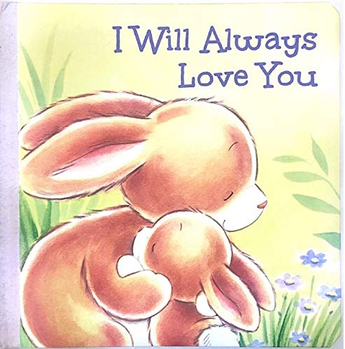 I Will Always Love You (Board book)