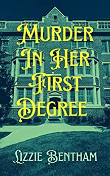 Murder in Her First Degree (Red Brick Mysteries #1)