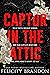 Captor in the Attic (Beauti...