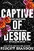 Captive of Desire (Beautiful Deceit, #2)