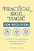 Practical Sigil Magic for Beginners: A Guide to Setting Intentions, Crafting Powerful Symbols, and Applying Spells