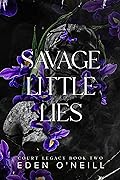 Savage Little Lies (Court Legacy, #2)