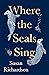 Where the Seals Sing: Explo...